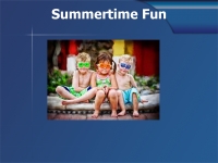 Summertime Fun in Amador Monday, June 9, 2014 12:45PM