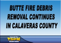 Butte Fire Debris Removal Update