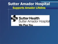 Sutter Amador Hospital Supports Amador Lifeline Wed. June 4, 2014 8:45AM